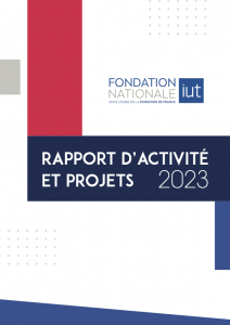 RAPPORT ACTIVITES ET PROJETS 2023 FONDATION NATIONALE IUT.pdf