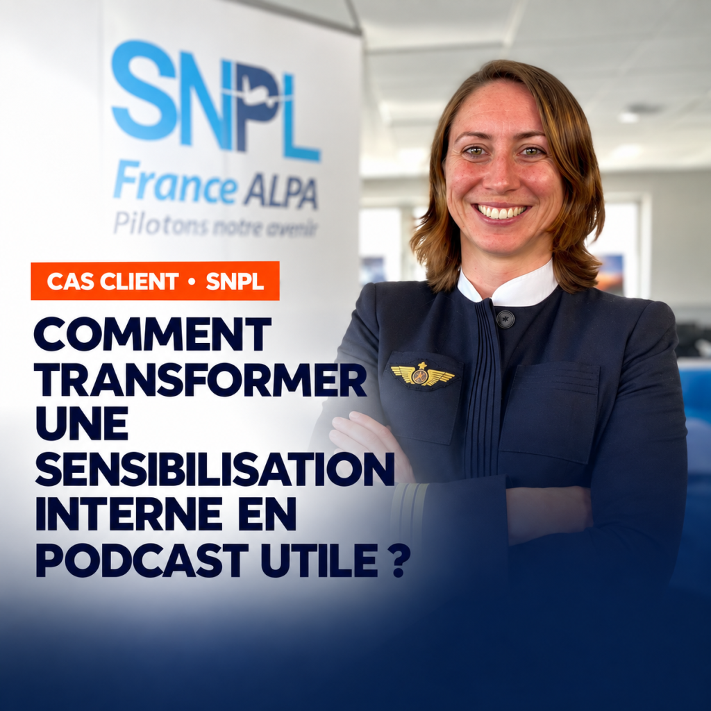 Cas client SNPL : formation podcast pour transformer une sensibilisation interne en contenu audio utile aux adhérents.